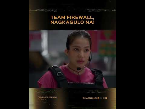 Taskforce Firewall: Team Firewall, nagkagulo na! | Episode 6 thumbnail