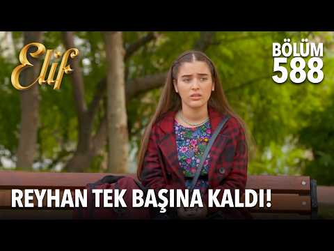 Reyhan şimdi ne yapacak? | Elif 588. Bölüm thumbnail