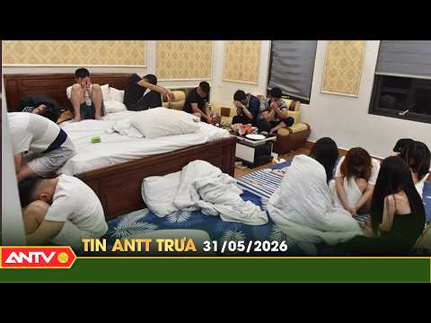 Tin tức an ninh trật tự nóng, thời sự Việt Nam mới nhất 24h trưa ngày 31/5 | ANTV thumbnail