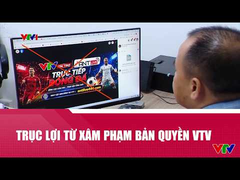 Trục lợi từ xâm phạm bản quyền VTV  | VTV24 thumbnail