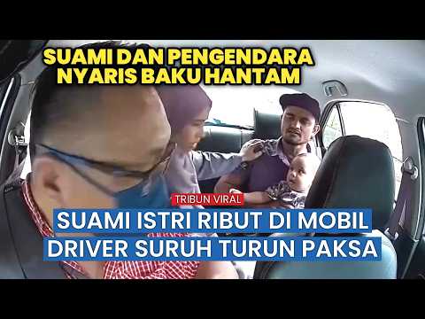 Tak Tahan! Driver Taksi Online Usir Pasutri Cekcok di Atas Mobil thumbnail