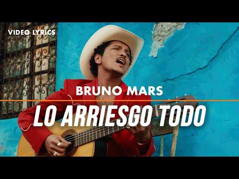 Bruno Mars - Lo Arriesgo Todo (Video con Letra) thumbnail