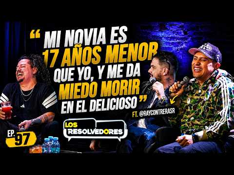 Los Resolvedores- EP97 Mi novia es 17 años menor, me da miedo irme en el delicioso Ft@RayContreras thumbnail