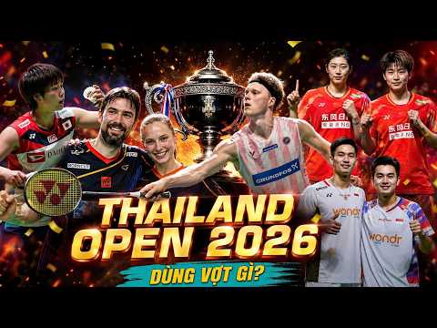 BẤT NGỜ LỚN: Soi Dàn Siêu Phẩm Của NHÀ VÔ ĐỊCH THAILAND OPEN 2026! thumbnail