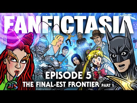 FANFICTASIA - The Final-est Frontier Pt 1 - TOON SANDWICH thumbnail