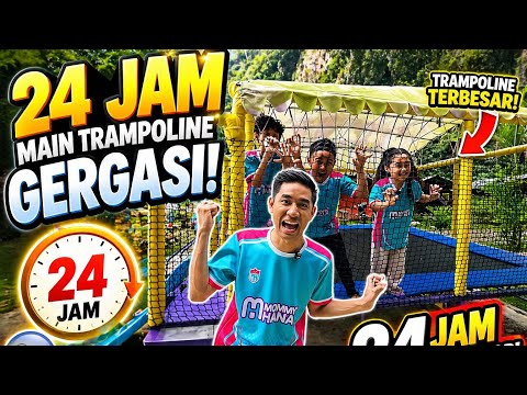 24 JAM MAIN TRAMPOLINE GERGASI 😂 thumbnail