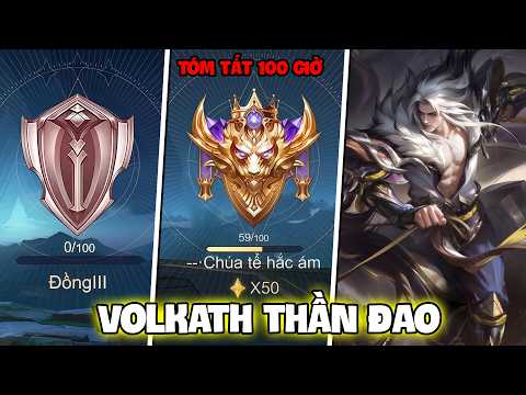 VUX TÓM TẮT 100 GIỜ VOLKATH MA ẢNH THẦN ĐAO TỪ ĐỒNG LÊN CHIẾN TƯỚNG LIÊN QUÂN MOBILE thumbnail