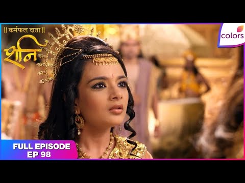 Shani | Will Yami pay heed to Shani's words? | Full Ep - 98 | Colors TV thumbnail