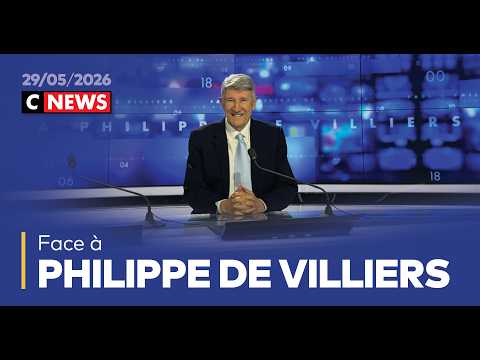 Face à Philippe de Villiers / 29 mai 2026 (CNews) thumbnail