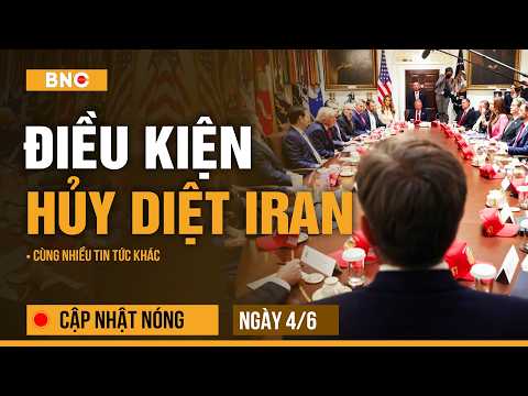 Cập nhật nóng 4/6: Trump xác định điều kiện để tấn công xóa sổ Iran | Kiev tập kích chọc giận Putin? thumbnail