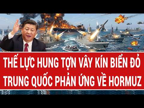 Thế lực hung tợn vây kín Biển Đỏ; Trung Quốc phản ứng về Hormuz thumbnail