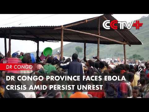 DR Congo Province Faces Ebola Crisis Amid Persist Unrest thumbnail
