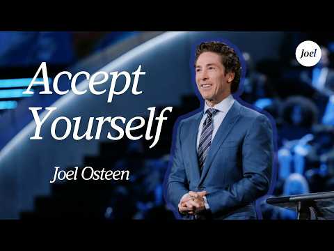 Accept Yourself | Joel Osteen thumbnail