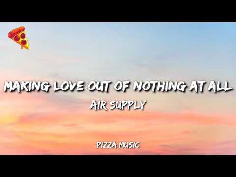 Making Love Out OF Nothing At All - Air Supply (Lyrics) thumbnail