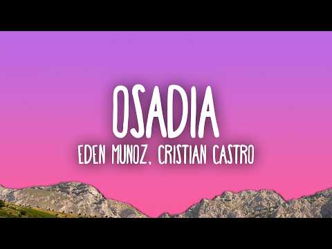 Eden Munoz, Cristian Castro - OSADIA thumbnail