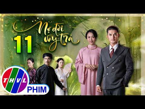 NỢ ĐỜI VAY TRẢ Tập 11 | Phim Xưa Việt Nam Hay Mới Nhất 2026 | Phim Truyện Việt Nam 2026 | PHIM THVL thumbnail