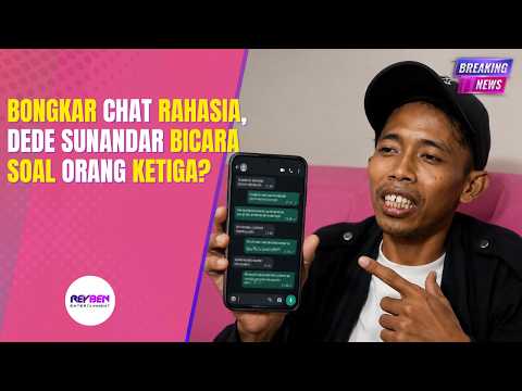 BONGKAR CHAT RAHASIA, DEDE SUNANDAR BICARA SOAL ORANG KETIGA? thumbnail