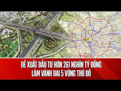 Đề xuất hơn 261.000 tỷ đồng đầu tư vành đai 5 vùng Thủ đô Hà Nội thumbnail