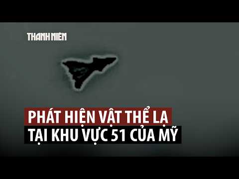 Vật thể bay lạ được phát hiện trên Khu vực 51 bí ẩn của Mỹ thumbnail