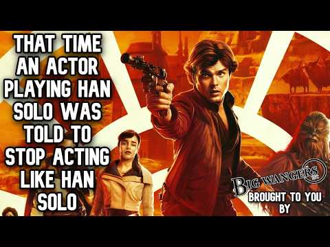 That time An actor playing Han Solo Was Told To Stop Acting like Han Solo thumbnail