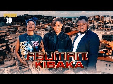 ASUMANI KIBAKA | ep 79 | thumbnail
