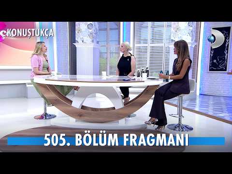 Konuştukça 505. Bölüm Fragmanı thumbnail