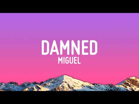 Miguel - damned (Lyrics) thumbnail
