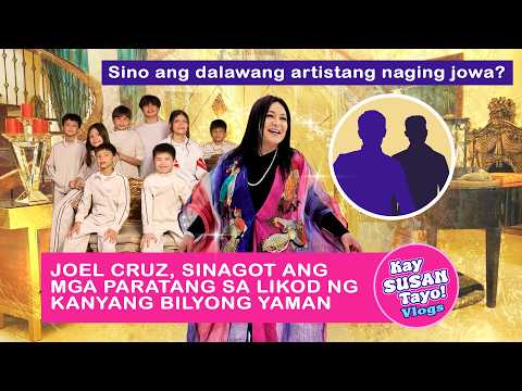 Joel Cruz, sinagot ang mga paratang sa likod ng kanyang bilyong yaman | Kay Susan Tayo! Vlogs thumbnail