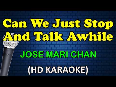 CAN WE JUST STOP AND TALK AWHILE - Jose Mari Chan (HD Karaoke) thumbnail