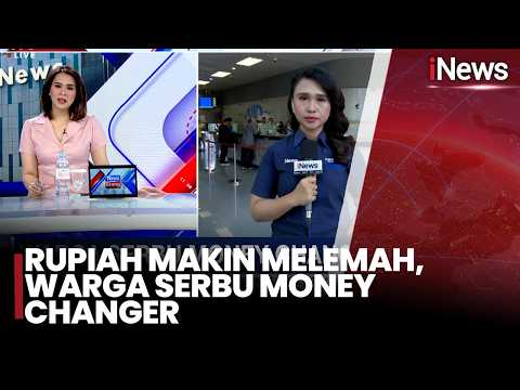 Rupiah Makin Lesu, Warga Ramai-Ramai Serbu Money Changer | iNews Siang 19/5 thumbnail