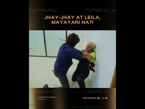 Taskforce Firewall: Jhay-Jhay at Leila, mayayari na?! | Episode 6 thumbnail