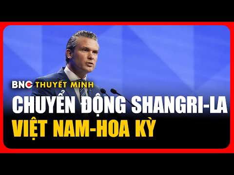 Thuyết minh: Shangri-La: Việt Nam, Hoa Kỳ hội đàm; sự vắng mặt của Trung Quốc | BNC Now thumbnail