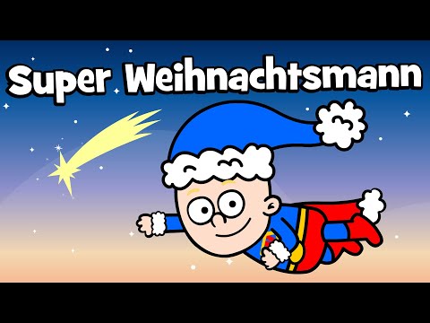 ♪ ♪ Kinderlied Weihnachten - Super Weihnachtsmann | Weihnachtslieder für Kinder - Hurra Kinderlieder thumbnail
