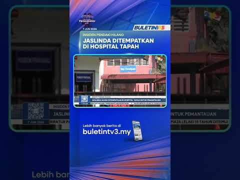 INSIDEN PENDAKI HILANG | Jaslinda Masih Ditempatkan Di Hospital Tapah Untuk Pemantauan thumbnail