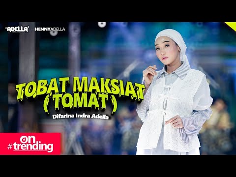 TOBAT MAKSIAT ( TOMAT ) - Difarina Indra Adella - OM ADELLA thumbnail