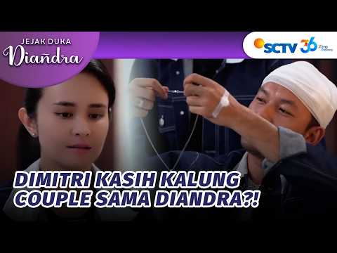 Surprise! Kalung Couple Untuk Diandra Dari Dimitri | Jejak Duka Diandra - Episode 137 thumbnail