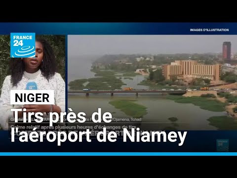 Niger : tirs pendant plusieurs heures près de l'aéroport de Niamey • FRANCE 24 thumbnail