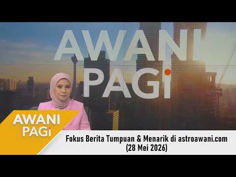 [LANGSUNG] #AWANIpagi | 28 Mei 2026 thumbnail
