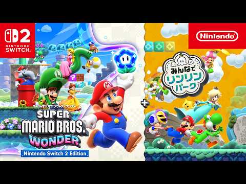 スーパーマリオブラザーズ ワンダー Nintendo Switch 2 Edition + みんなでリンリンパーク 紹介映像 thumbnail