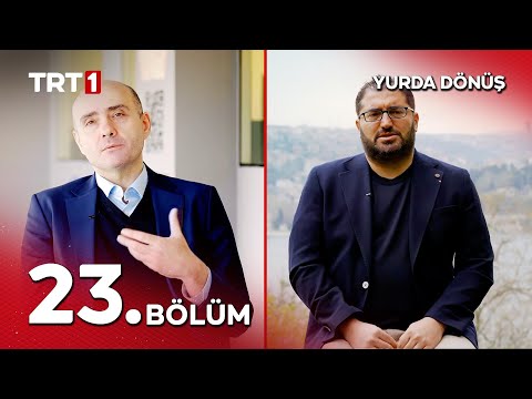 Yurda Dönüş 23. Bölüm thumbnail