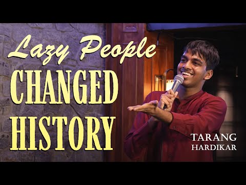 Lazy People Changed History | Tarang Hardikar | Stand Up Comedy thumbnail