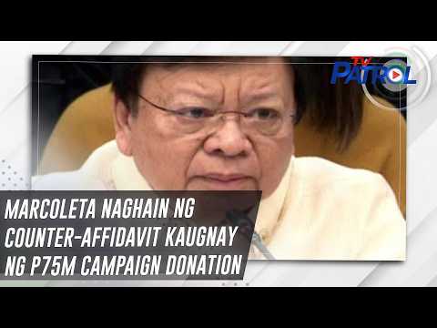 Marcoleta naghain ng counter-affidavit kaugnay ng P75M campaign donation | TV Patrol thumbnail