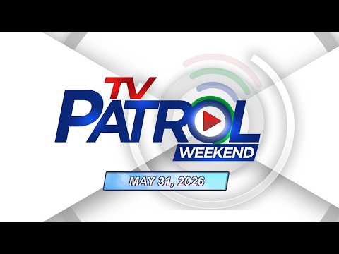 TV Patrol Weekend Livestream | May 31, 2026 Full Episode Replay thumbnail