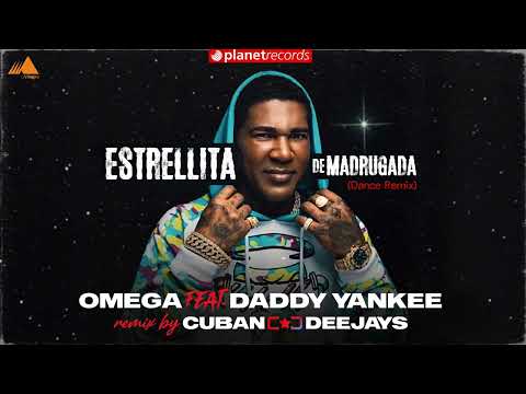 OMEGA EL FUERTE ft. DADDY YANKEE - Estrellita De Madrugada (CUBAN DEEJAYS Official Dance Remix) thumbnail