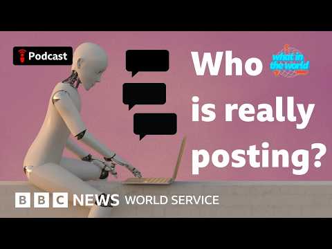 How bots manipulate social media - What in the World podcast, BBC World Service thumbnail