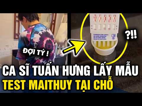 Ca sĩ Tuấn Hưng LẤY MẪU TEST MAITHUY tại chỗ để chứng minh MÌNH TRONG SẠCH | Tin 3 Phút thumbnail