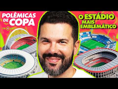 O ESTÁDIO MAIS EMBLEMÁTICO DAS COPAS! | POLÊMICAS DE COPA #9 | Tropa ge tv thumbnail