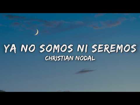 Christian Nodal - Ya No Somos Ni Seremos (Letra/Lyrics) thumbnail