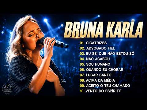 🎶Bruna Karla | As Melhores Músicas Gospel Sobre o Amor de Deus – Cicatrizes, Advogado ..e Muito Mais thumbnail