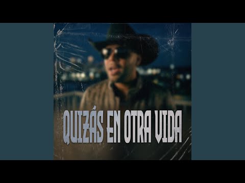 Quizás En Otra Vida thumbnail